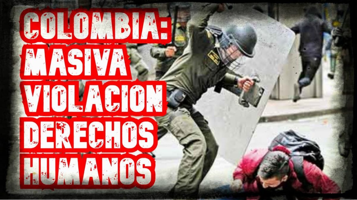 Complicidad Mundial ante la MASIVA violación de Derechos Humanos en Colombia