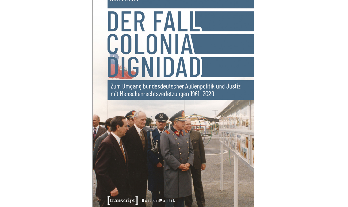 ‘El caso Colonia Dignidad – El trato de la política de Relaciones Exteriores y de la justicia alemana frente a los derechos humanos: 1961-2020’