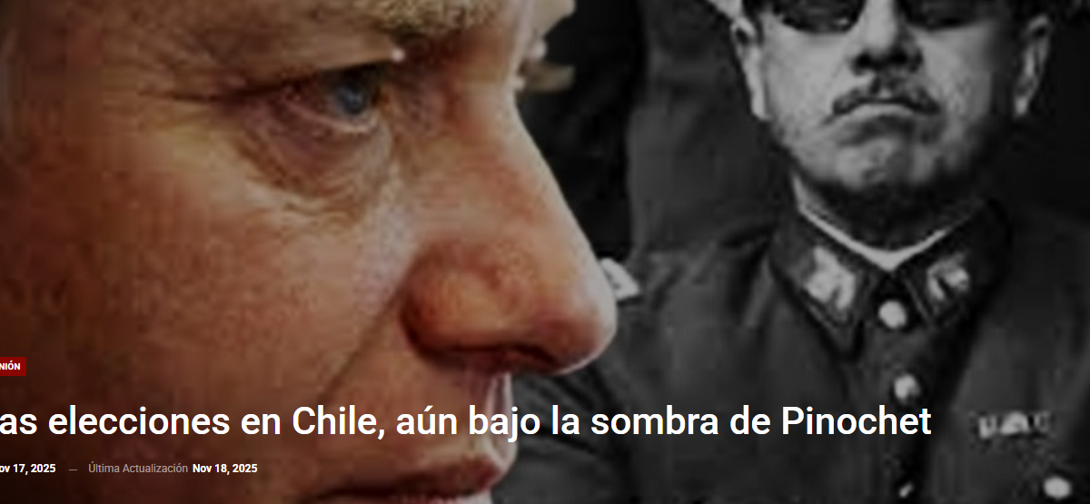 Opinión Las elecciones en Chile, aún bajo la sombra de Pinochet